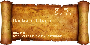 Bartsch Tihamér névjegykártya